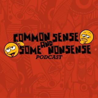 Common Sense & Some Nonsense
