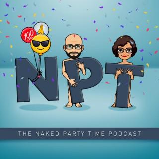 The Naked Party Time Podcast