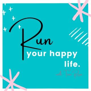 RUN Your Happy Life