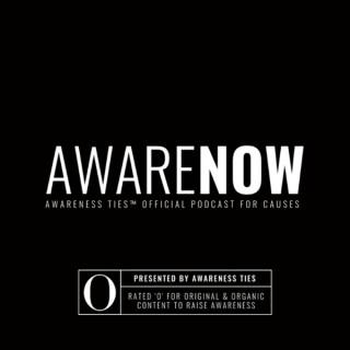 AwareNow™: The Official Podcast for Causes