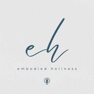 Embodied Holiness