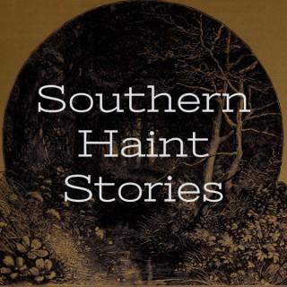 Southern Haint Stories