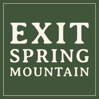 Exit Spring Mountain