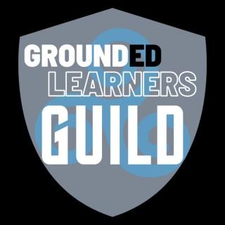 The Grounded Learners Guild