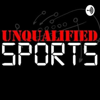 UNQUALIFIED Sports Podcast