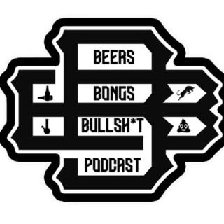 Beers Bongs & Bullsh*t