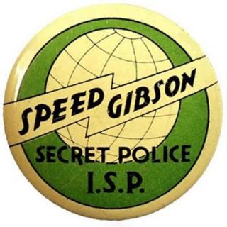 Speed Gibson of the International Secret