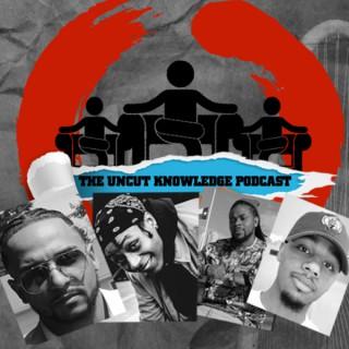The Uncut Knowledge Podcast