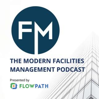 The Modern Facilities Management Podcast