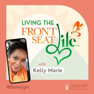 Living the Front Seat Life LLC (sm) Podcast