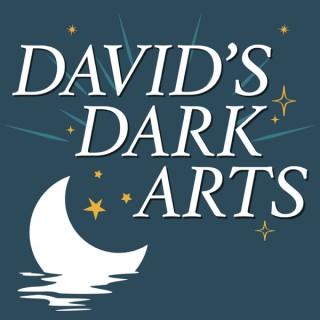 David's Dark Arts Podcast