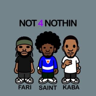 Not 4 Nothin’