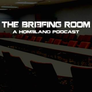 The Briefing Room: A Homeland Podcast