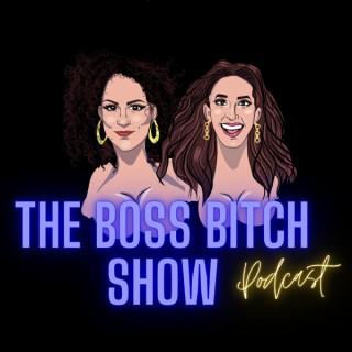 The Boss Bitch Show Podcast