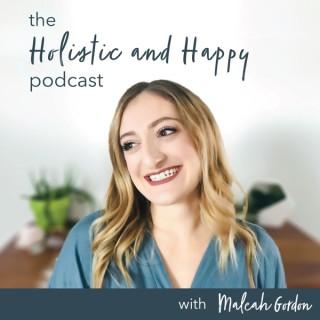 The Holistic and Happy Podcast