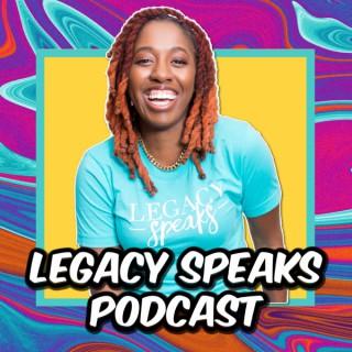 Legacy Speaks Podcast