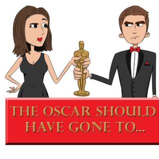 The Oscar Should Have Gone To