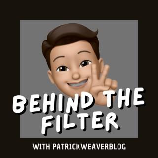 Behind The Filter Podcast