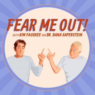Fear Me Out :: A Psychology Podcast