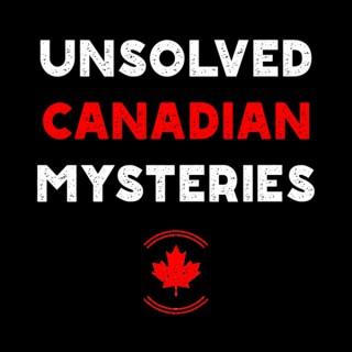 Unsolved Canadian Mysteries