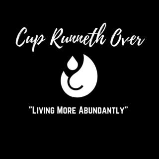 Cup Runneth Over