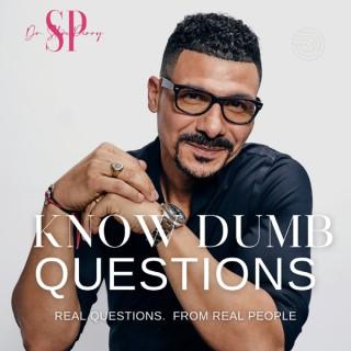 Know Dumb Questions