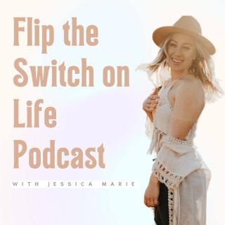 Flip the Switch on Life