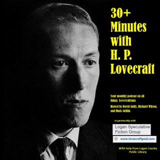 30+ Minutes with H. P. Lovecraft