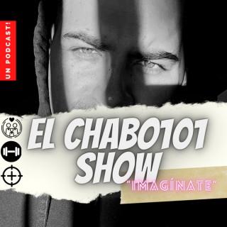 El Chabo101 Show