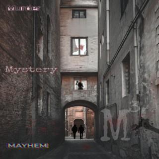 M3: Murder, Mystery and Mayhem