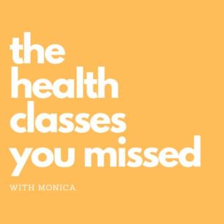The Health Classes You Missed