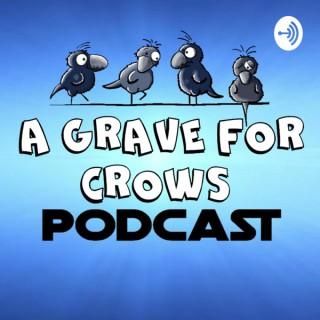 A Grave For Crows