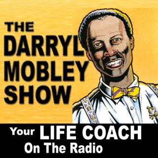 The Darryl Mobley Show: Your Life Coach On The Radio PODCAST