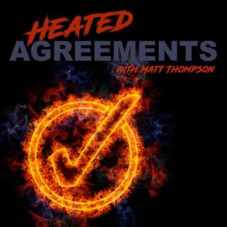 Heated Agreements
