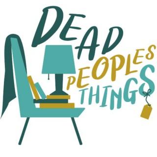 Dead Peoples Things