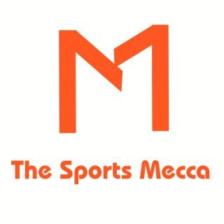 The Sports Mecca Podcast