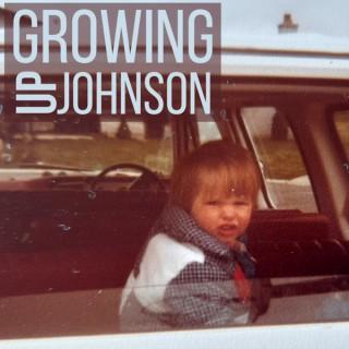 Growing Up Johnson