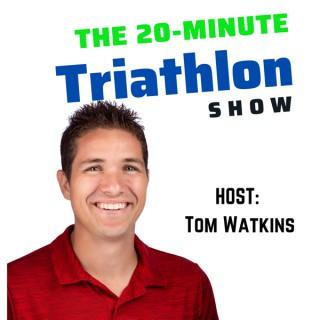 The 20 minute Triathlon Show