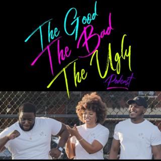 The Good The Bad The Ugly's podcast