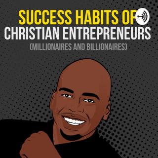Success Habits of Christian Entrepreneurs