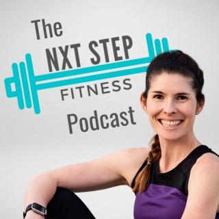 The NXT Step Fitness Podcast