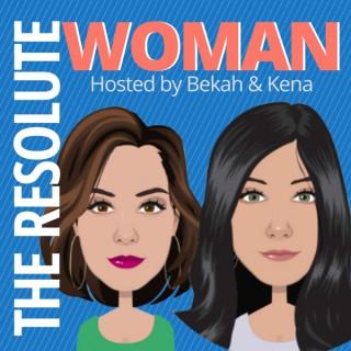 The Resolute Woman | Real Conversations