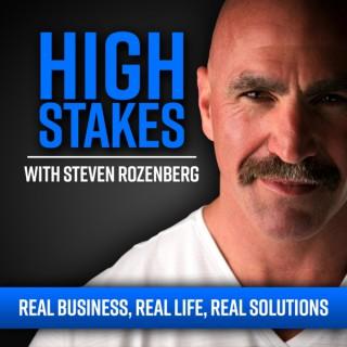 High Stakes with Steven Rozenberg