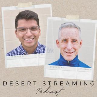 Desert Streaming
