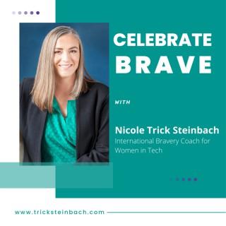 Celebrate Brave with Nicole Trick Steinbach