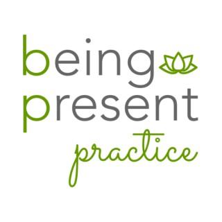 Being Present Practice