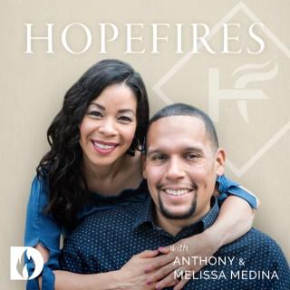 HopeFires with Anthony & Melissa Medina