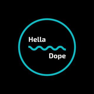 Hella Dope Podcast