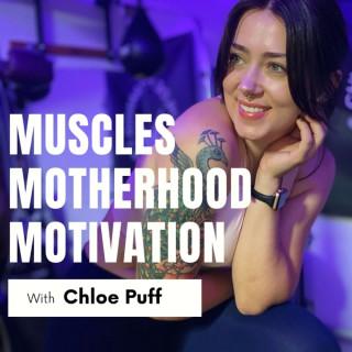 Muscles, Motherhood, & Motivation