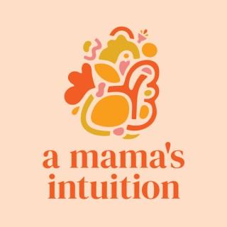 a mama’s intuition